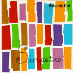Simpatico! by Velocity Girl on Sub Pop Records